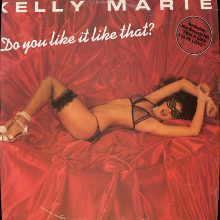 Kelly Marie - Do You Like It Like That?