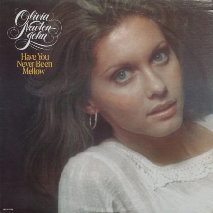 Olivia Newton-John - Have You Never Been Mellow