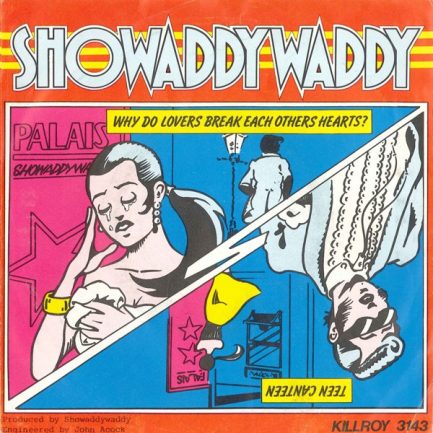 Showaddywaddy - Why Do Lovers Break Each Others Hearts / Teen Canteen