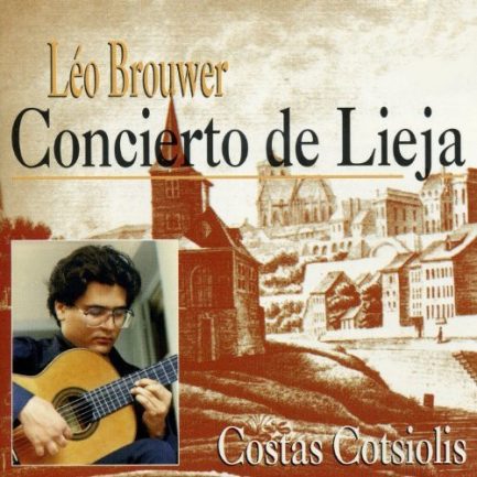 Leo Brouwer, Κώστας Κοτσιώλης, Orchestre Symphonique De Liège - Concierto De Lieja