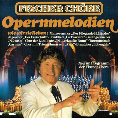 Fischer Chöre - Opernmelodien