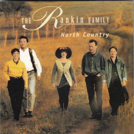 The Rankin Family - North Country
