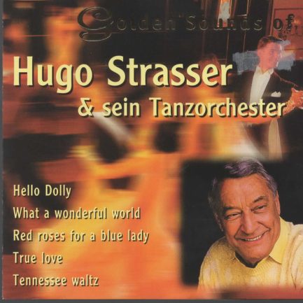 Hugo Strasser & Sein Tanzorchester - Golden Sounds Of