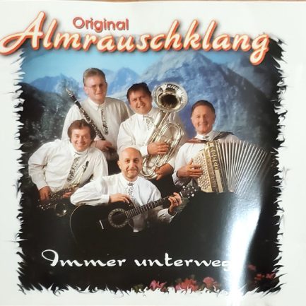 Original Almrauschklang - Immer Unterwegs