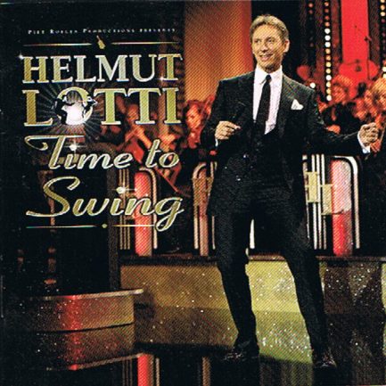 Piet Roelen Productions Presents Helmut Lotti - Time To Swing