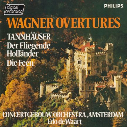 Wagner - Concertgebouw Orchestra, Amsterdam, Edo de Waart - Wagner Overtures