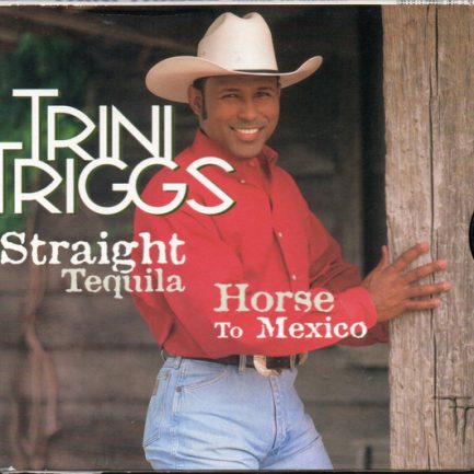 Trini Triggs - Straight Tequila