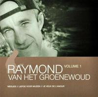 Raymond van het Groenewoud - The Essential Of Raymond Van Het Groenewoud Volume 1