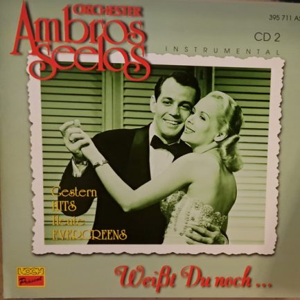 Orchester Ambros Seelos - Weißt Du Noch...  CD 2 - Instrumental - Gestern Hits Heute Evergreens