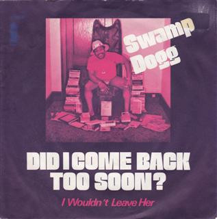 Swamp Dogg - Did I Come Back Too Soon?