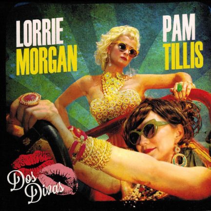 Lorrie Morgan & Pam Tillis - Grits And Glamour - Dos Divas