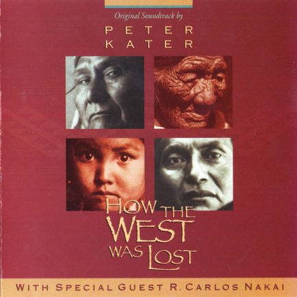 Peter Kater & R. Carlos Nakai - How The West Was Lost