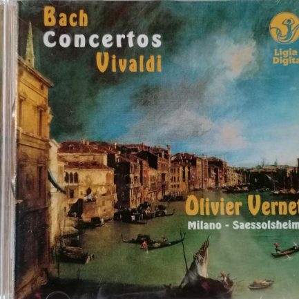 Johann Sebastian Bach, Antonio Vivaldi, Olivier Vernet - Concertos