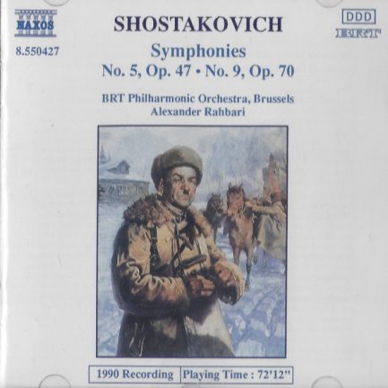 Shostakovich - BRT Philharmonic Orchestra, Brussels, Alexander Rahbari - Symphonies Nos. 5 And 9