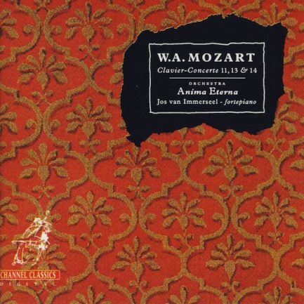 W.A. Mozart, Anima Eterna, Jos van Immerseel - Clavier-Concerte 11,13 & 14