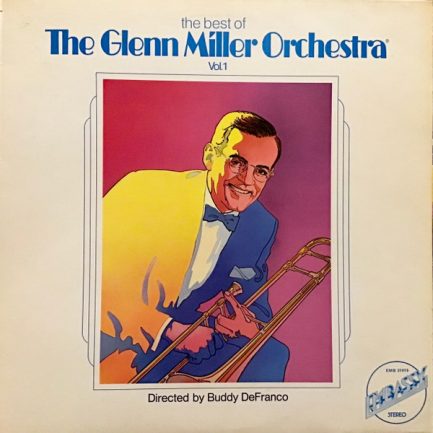 The Glenn Miller Orchestra - The Best Of The Glenn Miller Orchestra - Vol. 1