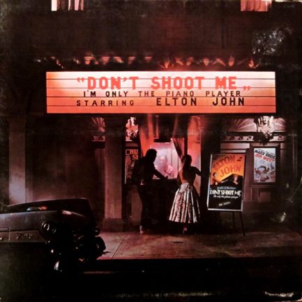 Elton John - Don't Shoot Me I'm Only The Piano Player