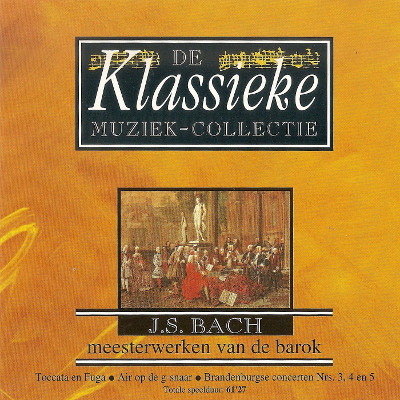 J. S. Bach - Meesterwerken Van De Barok