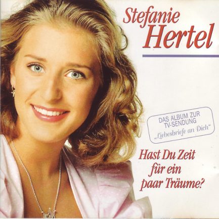 Stefanie Hertel - Hast Du Zeit Für Ein Paar Träume?