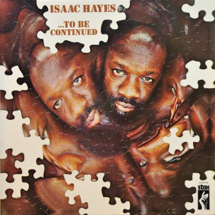 Isaac Hayes - ...To Be Continued