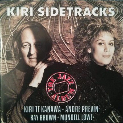 Kiri Te Kanawa, Andre Previn, Ray Brown, Mundell Lowe - Kiri Sidetracks (The Jazz Album)