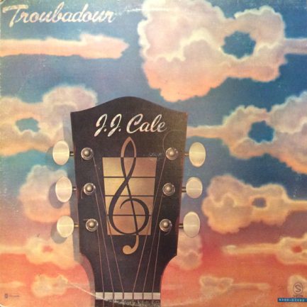 J.J. Cale - Troubadour