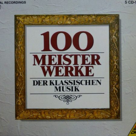 Various - 100 Meisterwerke Der Klassischen Musik
