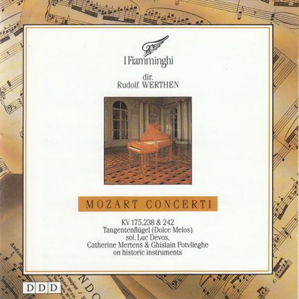 I Fiamminghi , dir. Rudolf Werthen - Mozart Concerti - KV 175, 238 & 242 - Tangentflügel (Dolce Melos)