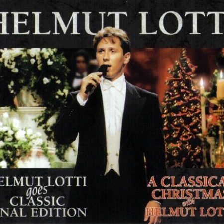 Helmut Lotti - Helmut Lotti Goes Classic Final Edition / A Classical Christmas With Helmut Lotti