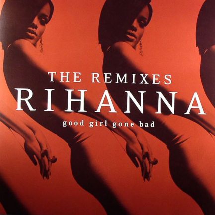 Rihanna - Good Girl Gone Bad: The Remixes