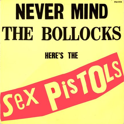Sex Pistols - Never Mind The Bollocks Here's The Sex Pistols