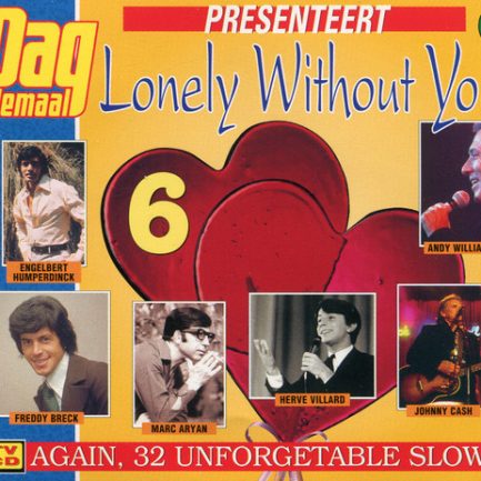 Various - Lonely Without You 6 - Again, 32 Unforgetable Slows