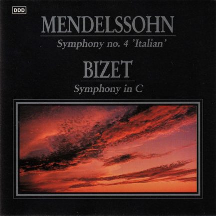 Felix Mendelssohn-Bartholdy / Georges Bizet - Symphony No. 4 'Italian' / Symphony In C