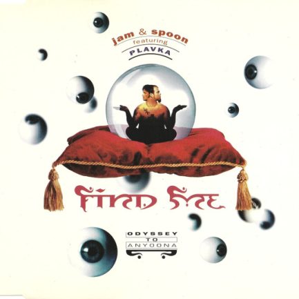 Jam & Spoon Featuring Plavka - Find Me (Odyssey To Anyoona)
