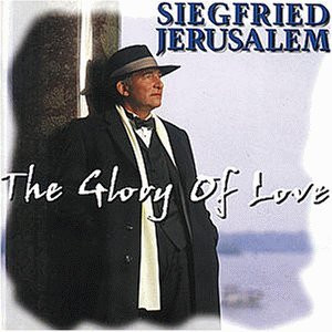 Siegfried Jerusalem - The Glory Of Love
