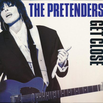 The Pretenders - Get Close