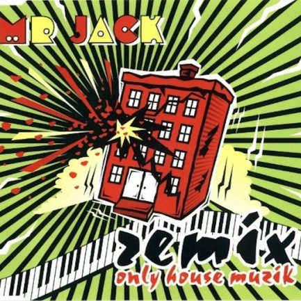 Mr. Jack - Only House Muzik (Remix)