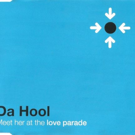 Da Hool - Meet Her At The Love Parade