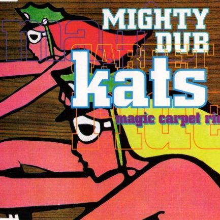 Mighty Dub Kats - Magic Carpet Ride