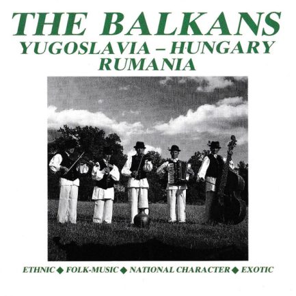 Various - The Balkans Yugoslavia - Hungary - Rumania
