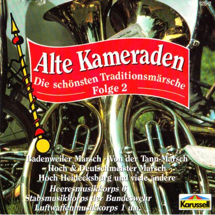 Various - Alte Kameraden (Die Schönsten Traditionsmärsche) Folge 2