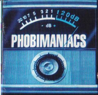 Phobimaniacs - 120 dB