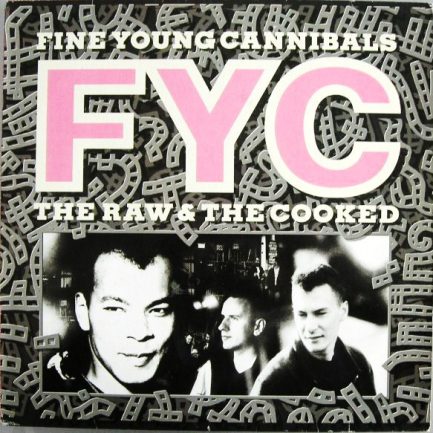 Fine Young Cannibals - The Raw & The Cooked