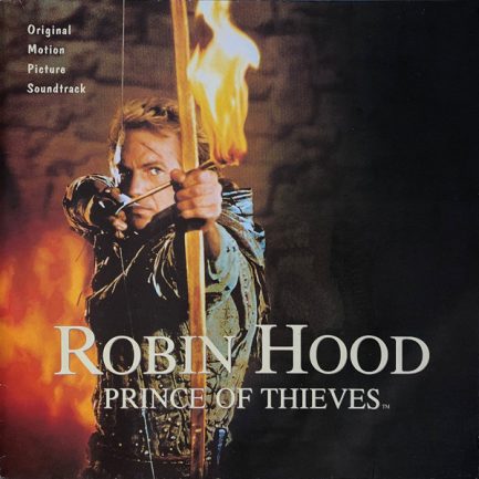 Michael Kamen - Robin Hood: Prince Of Thieves (Original Motion Picture Soundtrack)