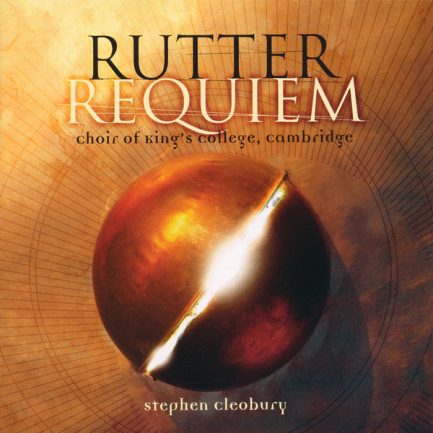 Rutter, Choir Of King's College, Cambridge, Stephen Cleobury - Requiem