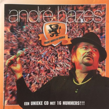 André Hazes - André Hazes Is Oranje