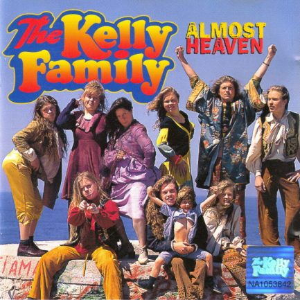 The Kelly Family - Almost Heaven