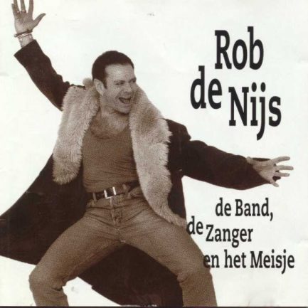 Rob de Nijs - De Band, De Zanger En Het Meisje
