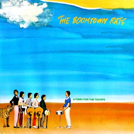 The Boomtown Rats - A Tonic For The Troops