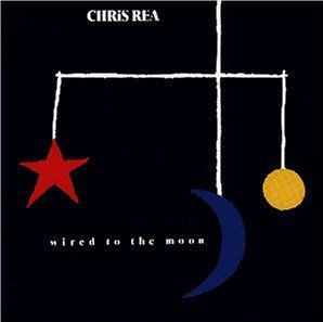 Chris Rea - Wired To The Moon